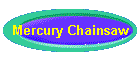 Mercury Chainsaw